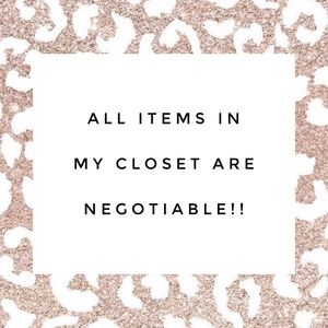 All items are negotiable!